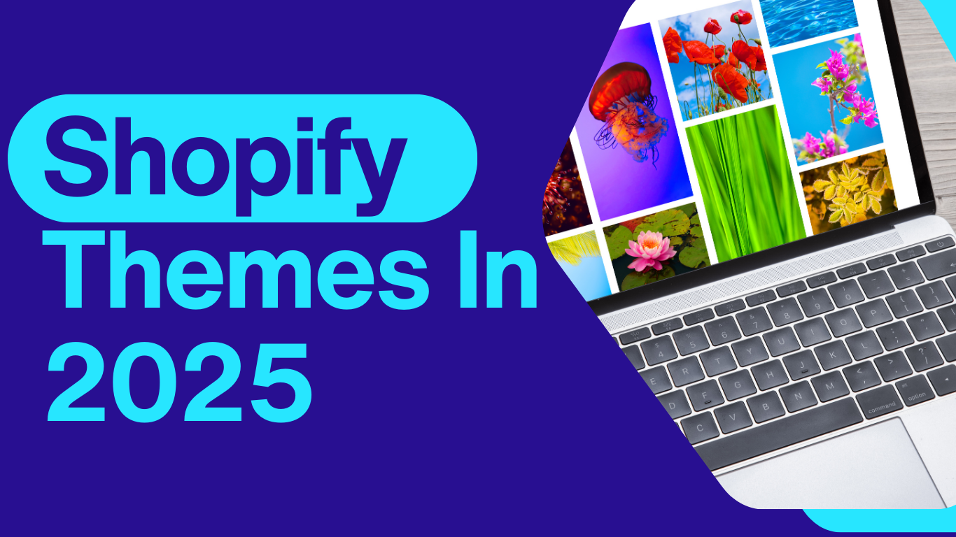 Shopify Themes In 2025